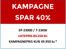 KAMPAGNE SPAR 40% EP-23000 / 7-23KW LISTEPRIS 83.250 Kr. KAMPAGNEPRIS KUN 49.950 kr.*